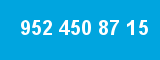 952 450 87 15
